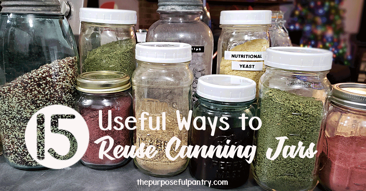 15 Useful Ways To Reuse Canning Jars Purposefully In Your Home The 15 Useful Ways To Reuse Canning Jars Purposefully In Your Home The Purposeful Pantry
