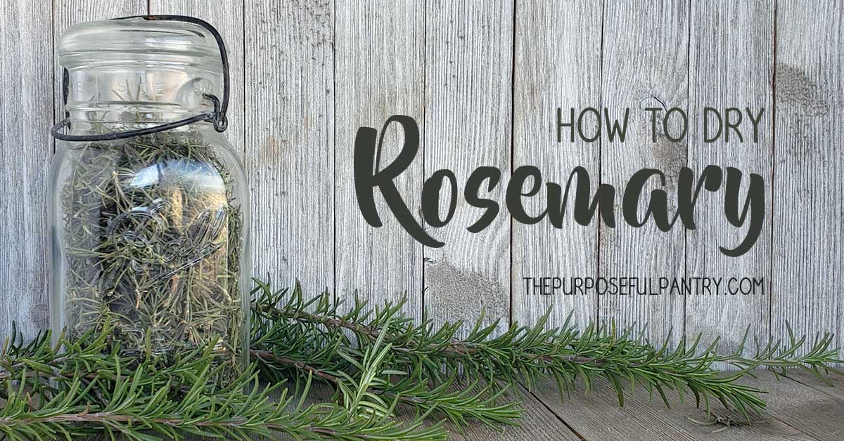How to Dehydrate Rosemary The Purposeful Pantry