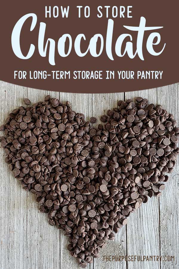Chocolate chips formed in the shape of a heart on a wooden background with the text How to Store chocolate