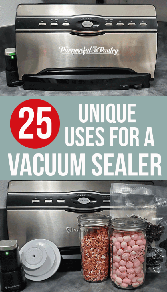 25 Unique Uses for a Vacuum Sealer The Purposeful Pantry