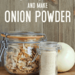 A jar of dehydrated onions and DIY onion powder on wooden background with text: How to Dehydrate Onions and Make Onion Powder
