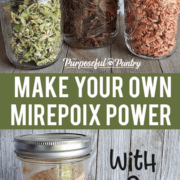 3 mason jars full of dehydrated celery, carrots and onions with text "Make your own dehydrate mirepoix"