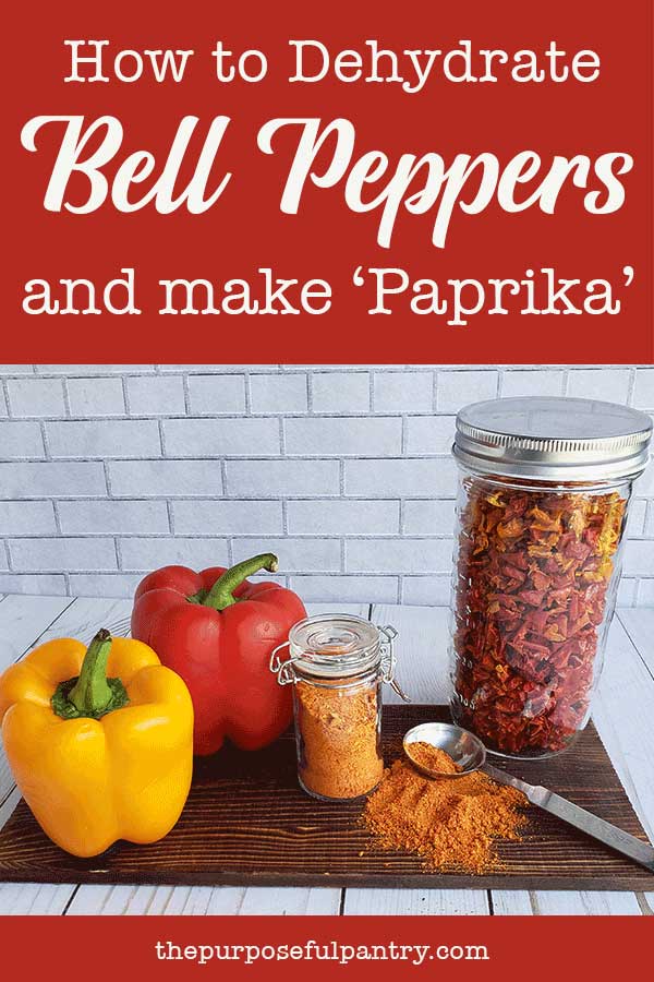 How to Dehydrate Bell Peppers & DIY 'Paprika' The Purposeful Pantry