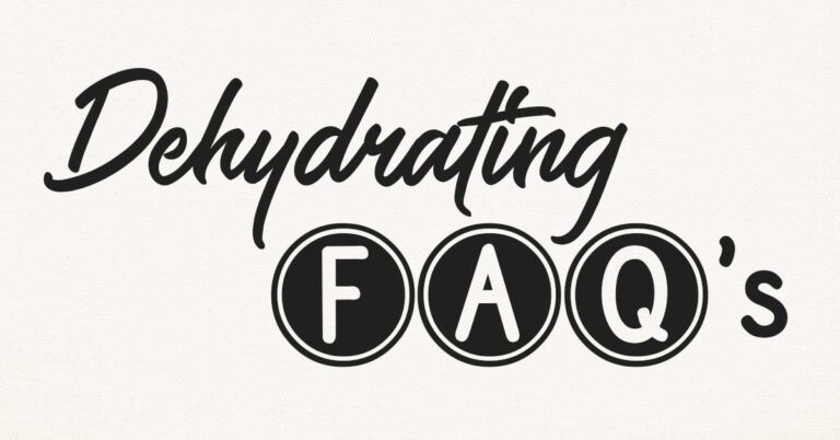 Dehydrating Foods at Home – FAQ’s