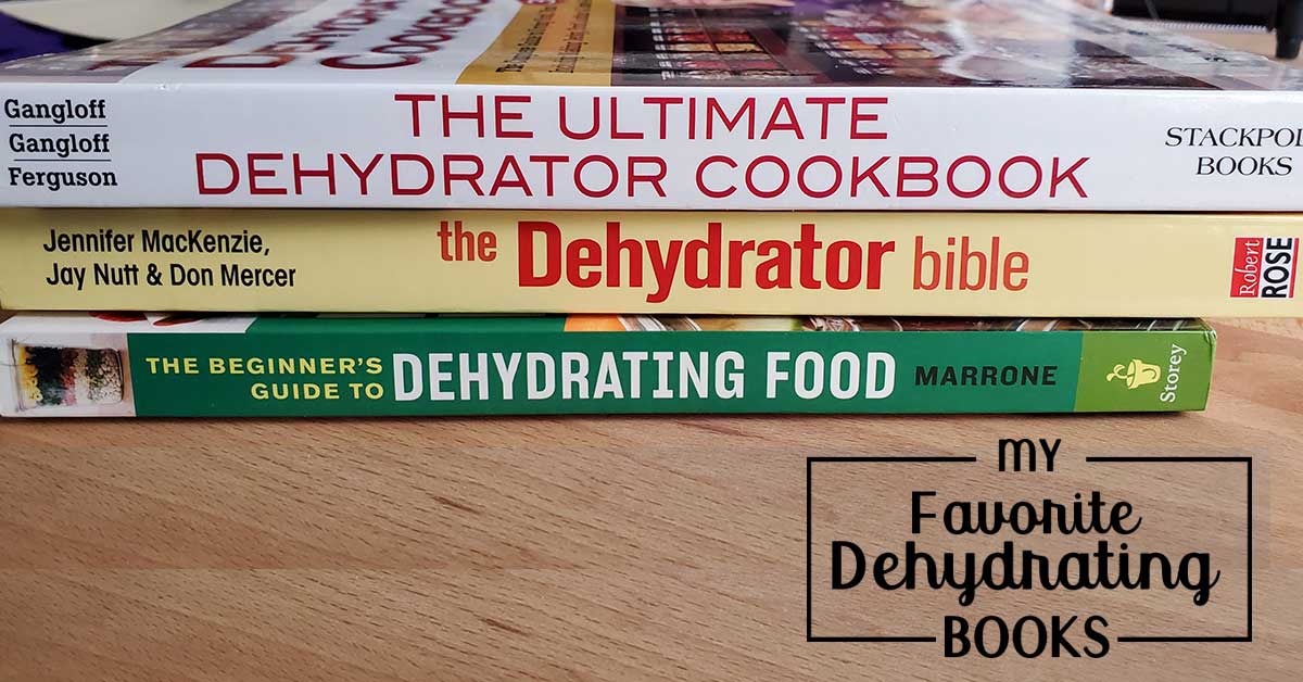Best Dehydrating Books - The Purposeful Pantry