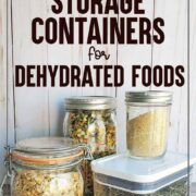 4 different storage containers demonstrating the best way to store dehydrated foods