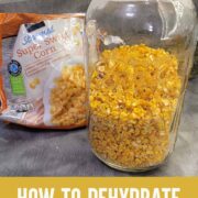 Bag of frozen corn and jar of dehydrated frozen corn