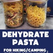 Dehydrated Pasta and meal in a jar for hiking or camping