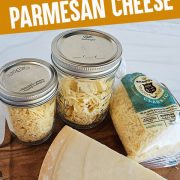 Jars and a bag filled with shredded Parmesan cheese, along with a block of Parmesan cheese, are displayed on a wooden surface. The image includes text that reads "How to Dehydrate Parmesan Cheese.